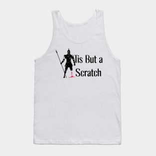 Tis But A Scratch Tank Top